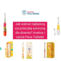 Jaka szczoteczka soniczna dla dziecka? Wybierz idealną 0-7+ lat!